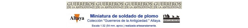 Guerreros de la Antiguedad Guerreros de la Antiguedad